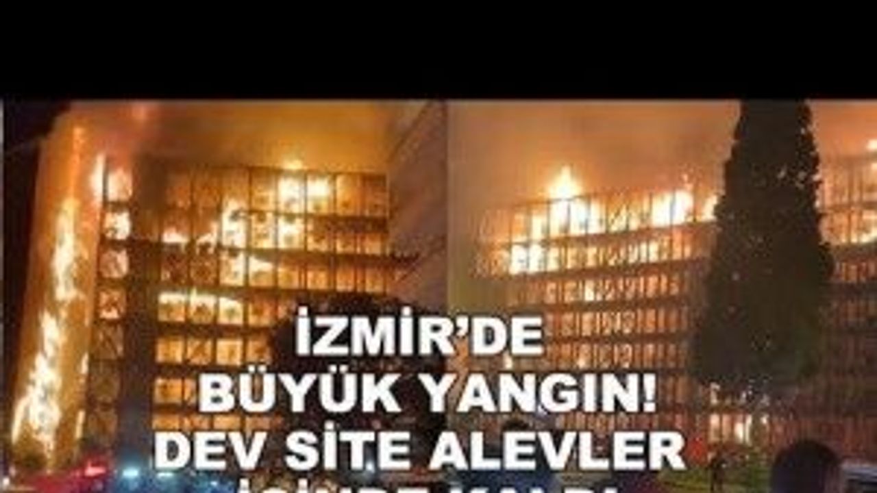 İzmir'de yangın! Narlıdere Folkart sitesinde büyük yangın