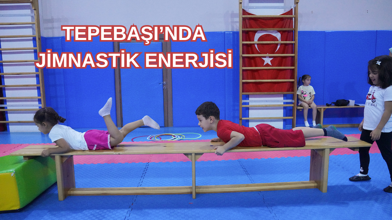 Tepebaşı’nda 249 Çocuk Jimnastik Eğitimiyle Gelişim Sağladı