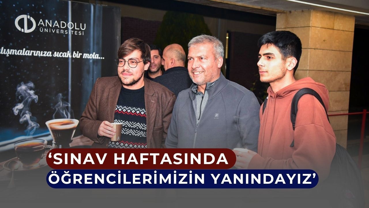 Sınav haftasında öğrencilere sıcak destek