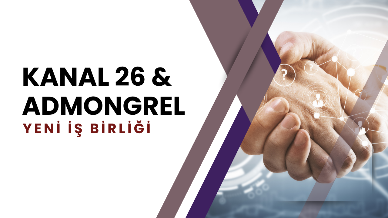 Yerel Yayıncılığın Önde Gelen Kanalı Kanal 26’dan Admongrel ile Stratejik İş Birliği