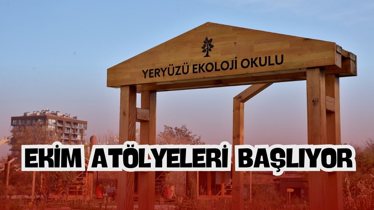 Yeryüzü Ekoloji Okulu’nda ekim atölyeleri başlıyor