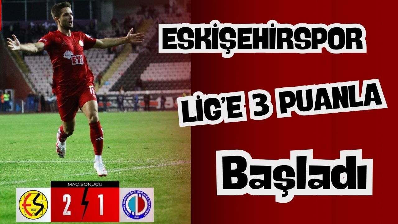 Eskişehirspor maçı 2-1 bitirdi