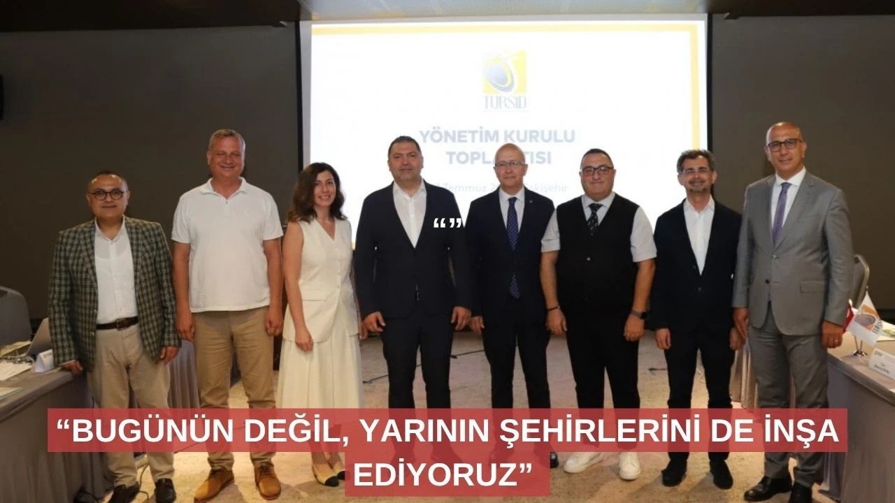 TÜRSİD Eskişehir'de toplantı yaptı
