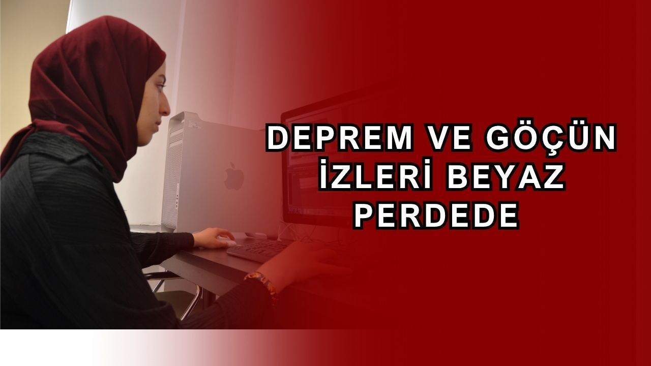 Suriyeli öğrenci depremin izlerini beyaz perdeye taşıyor