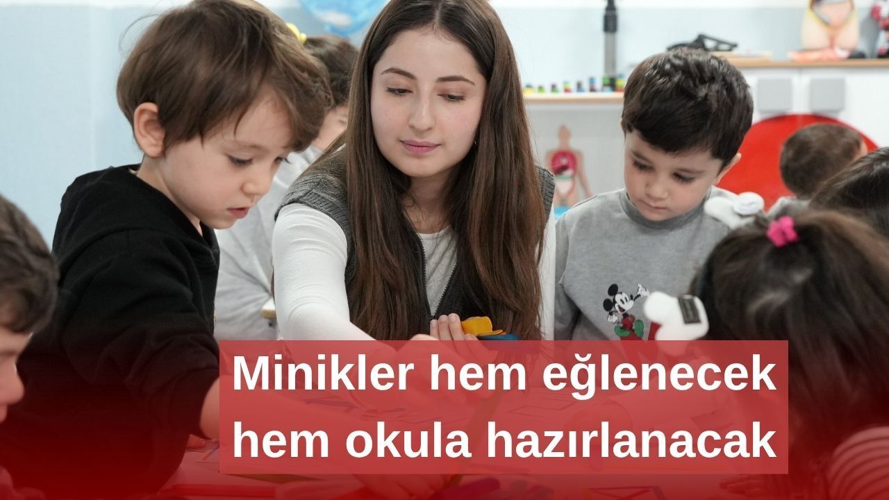 Okul öncesi "Yaz Eğitimleri" başladı
