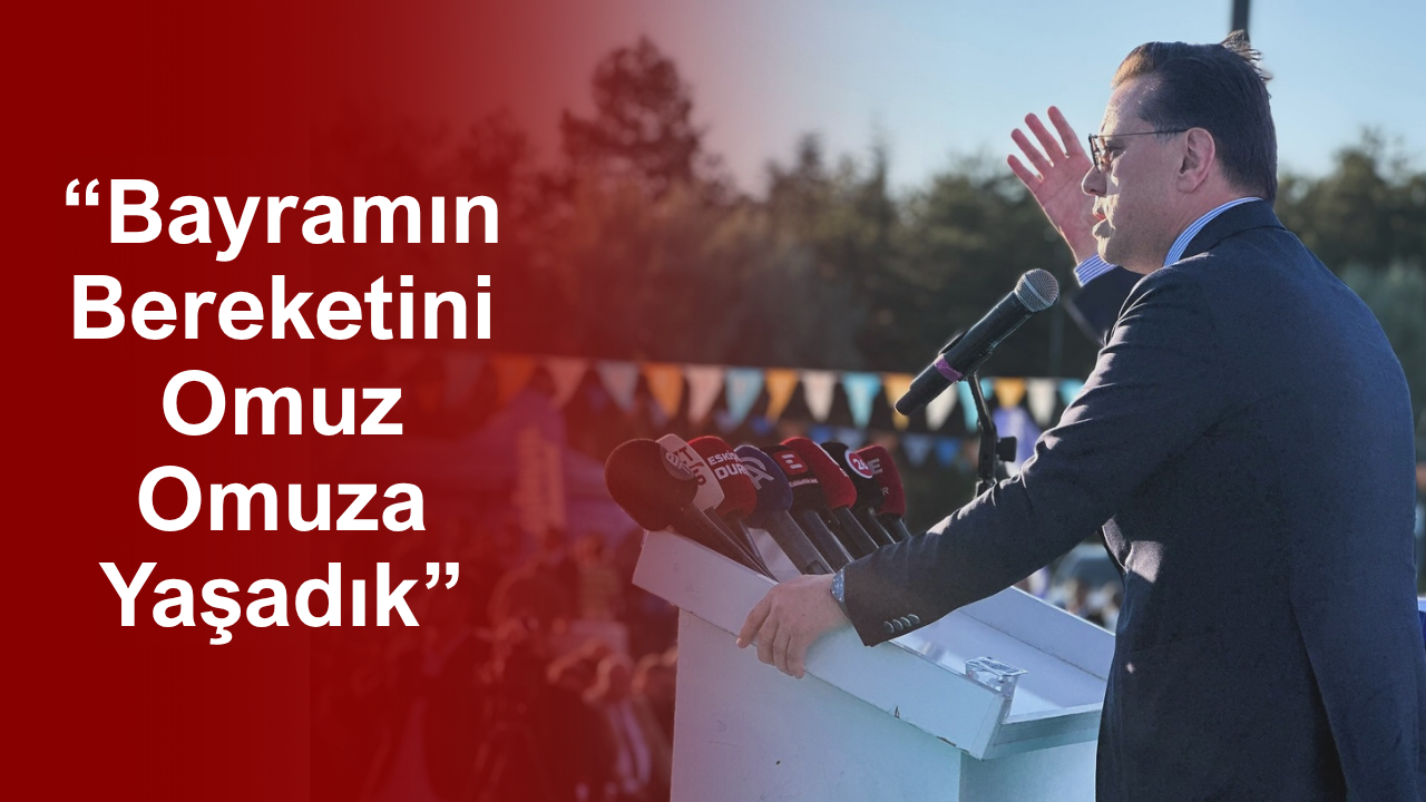 “Bayramın Bereketini Omuz Omuza Yaşadık”