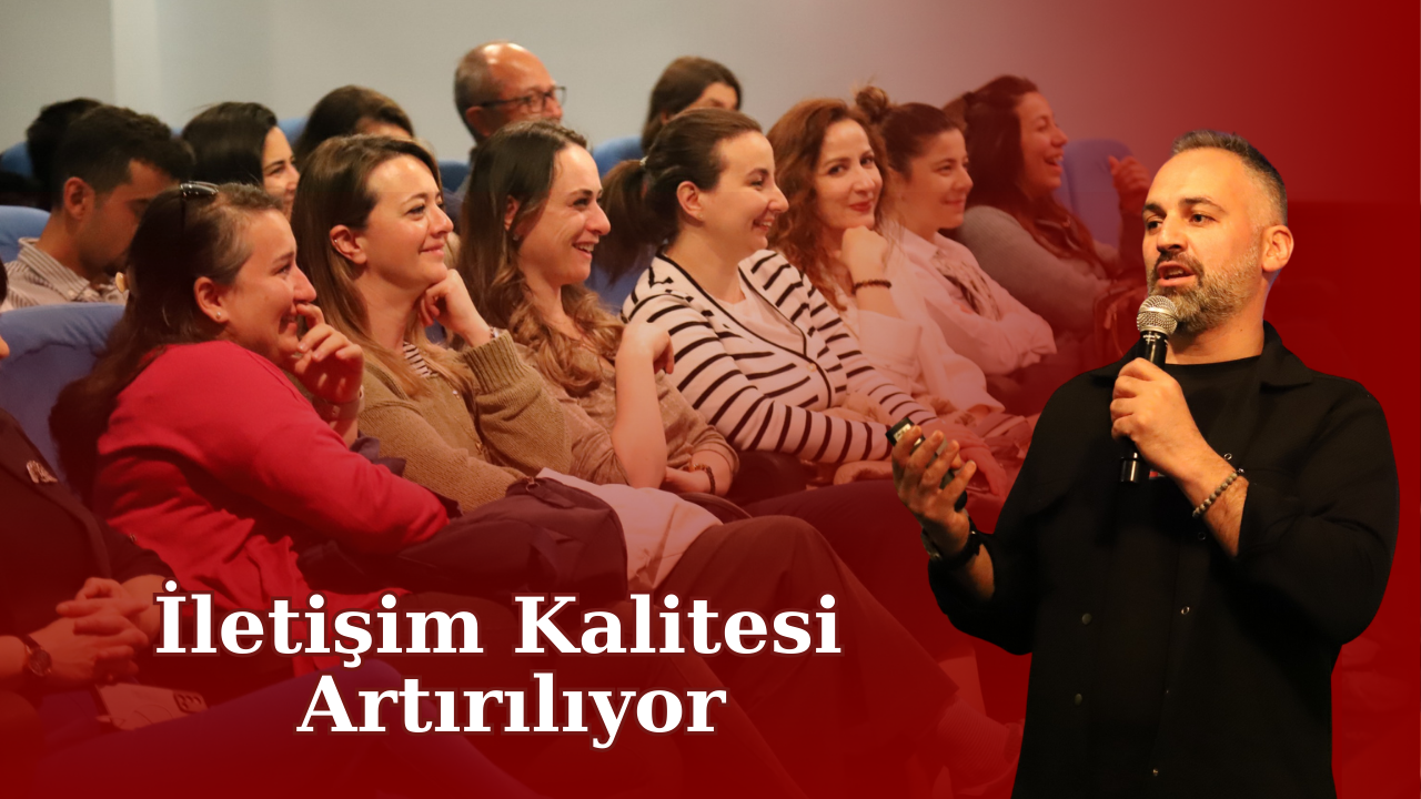 “Empati ve Etkili İletişim Becerileri” Anlatıldı