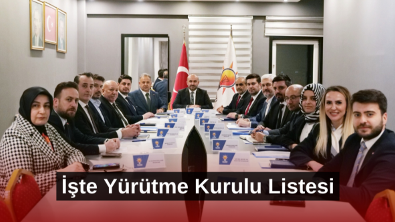 AK Parti Eskişehir İl Yürütme Kurulu belirlendi